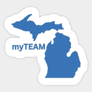 Michigan is My Team! Sticker